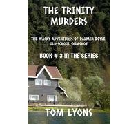 The Trinity Murders: The wacky adventures of Palmer Doyle, old school gumshoe