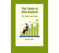 The Trinity of Data Analysis: SQL, Pandas, and PySpark