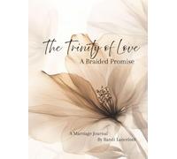 The Trinity of Love: A Braided Promise Marriage Journal