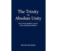 The Trinity vs Absolute Unity: Sinai, Divine Simplicity, and the Limits of Relational Godhood