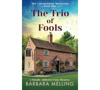 The Trio of Fools: The Studio Sleuths - Join them on their first mystery - and what an unputdownable page turning mystery it is. (The Lincolnshire Mysteries)