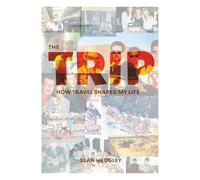 The Trip: How travel shaped my life