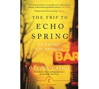 The Trip To Echo Spring: On Writers and Drinking (Canons)