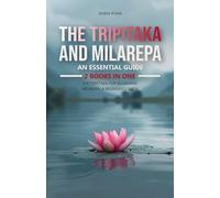 The Tripitaka and Milarepa: An Essential Guide: 2 Books in One: The Tripitaka for Beginners, Milarepa: A Beginner's Guide