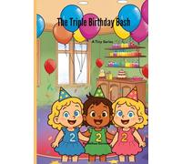 The Triple Birthday Bash: A Tiny Series (The Misadventures of the Multiples: Tiny Series)