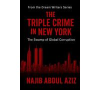 The Triple Crime in New York: in Gunpowder, Blood, and Gold (From the series: The Dream Writer)