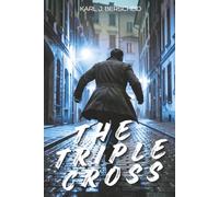 The Triple Cross: A European Thriller of Erik Ross - Book One