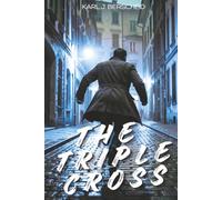 The Triple Cross: A European Thriller of Erik Ross - Book One