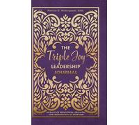 The Triple Joy Leadership Journal