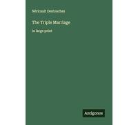 The Triple Marriage: in large print