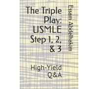 The Triple Play: USMLE Step 1, 2, & 3: High-Yield Q&A (Medical Exams)