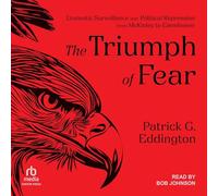 The Triumph of Fear: Domestic Surveillance and Political Repression from Mckinley to Eisenhower