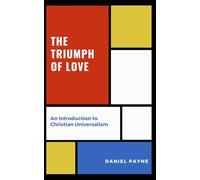 The Triumph of Love: An Introduction to Christian Universalism
