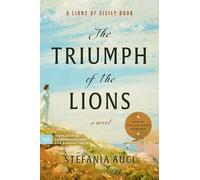 The Triumph of the Lions: A Novel: 2 (A Lions of Sicily Book, 2)