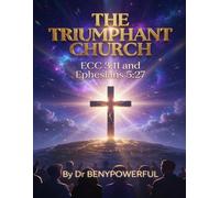 THE TRIUMPHANT CHURCH ( The identification of the Triumphant Church. )
