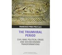 The Triumviral Period: Civil War, Political Crisis And Socioeconomic Transformations (FONDO)