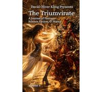 The Triumvirate: A Journal of Fantasy, Science Fiction, & Horror Volume 9