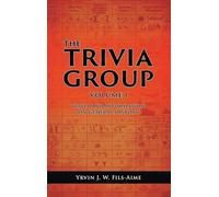 The Trivia Group Volume 1: Things and Info on General History