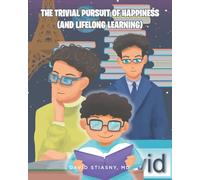 The Trivial Pursuit of Happiness (And Lifelong Learning)