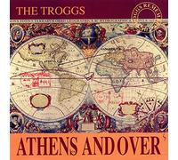 The Troggs - Athens And Over