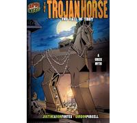 The Trojan Horse The Fall Of Troy (A Greek Myth) (Graphic Myths and Legends)