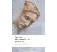 The Trojan Women and Other Plays (Oxford World's Classics)