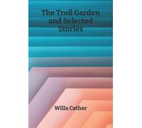 The Troll Garden and Selected Stories
