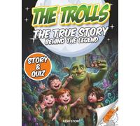 The Trolls: The true story behind the legend: Discover the origins of trolls in Scandinavian mythology, children’s educational book, story, quiz and coloring pages