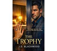 THE TROPHY: A Psychological Thriller of Marriage, Power, and Control
