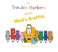 The Trouble Markers: Mind's Graffiti