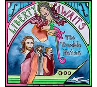 The Trouble Notes – Liberty Awaits