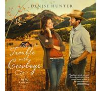 The Trouble with Cowboys: A Clean and Wholesome Romance with a Cowboy Hero (Big Sky Romance)