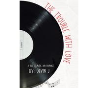 The Trouble with Love: A Tale of music and romance