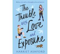 The Trouble with Love and Exposure (Trouble Series)