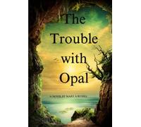 The Trouble with Opal: Sherry Raven-Amateur Sleuth: 1 (Whispering Pines Village Mysteries)