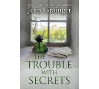 The Trouble With Secrets: The Kilteegan Bridge Story Book 1