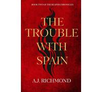 The Trouble With Spain: 2 (The Reaper Chronicles)