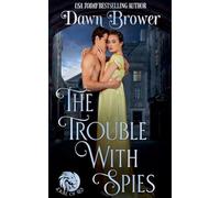 The Trouble With Spies: A Lady Be Daring Novella (Duke of Lies)