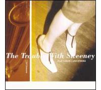 The Trouble With Sweeney - Play Karen and Others
