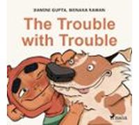 The Trouble With Trouble (audiolibro)