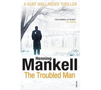 The Troubled Man: A Kurt Wallander Mystery (Kurt Wallander, 10)