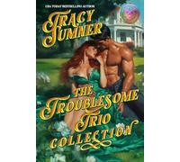 The Troublesome Trio: The Complete Collection: Enemies to Lovers, Second Chance, Age Gap Spicy Romance: 4
