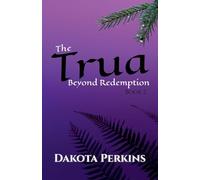 The Trua: Beyond Redemption: 2