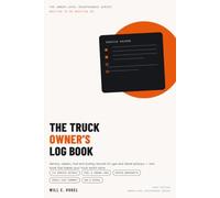 The Truck Owner's Log Book: Service, Repairs, Fuel and Towing Records for Gas and Diesel Pickups