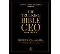 The Trucking Bible CEO Workbook: A Practical Business Planner for Women Scaling in Trucking