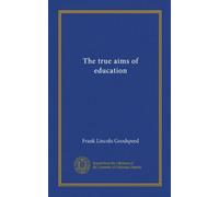 The true aims of education