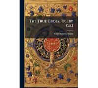 The True Cross, Tr. [by C.s.]