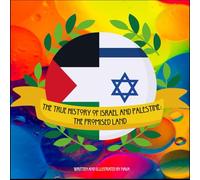 The True History of Israel and Palestine: The Promised Land