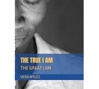 THE TRUE I AM: THE GREAT I AM