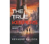 THE TRUE KEEPERS: WHEN LOVE HEALS WHAT POWER DESTROYS